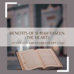 Benefits Of Surah Yaseen (The Heart)