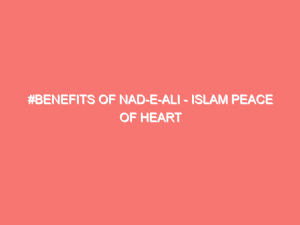 benefits of nad e ali islam peace of heart 1243