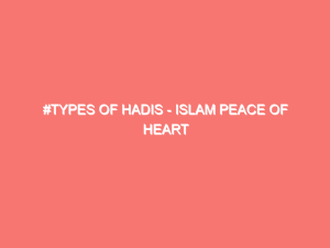 types of hadis islam peace of heart 668